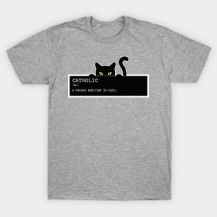 Catholic Cat funny and cute design for cat owners, lovers, cat addiction, adoption, kitty love, cat lady, women. T-Shirt